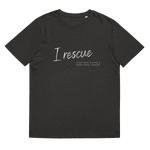 I Rescue Organic Cotton T-Shirt Dark Heather Grey / S
